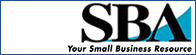 Small Business
            Administration, sba.gov, About SBA, Newsroom, Services,
            Small Business Planner, SBA Programs, E-Newaletters,
            Administrator, Local Resources,